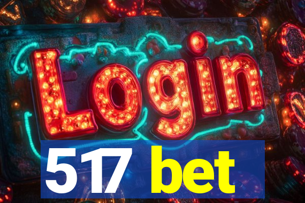 517 bet